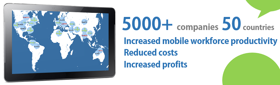 5000 Companies, 50 countries, Increase mobile workforce productivity, Reduce Cost, Increased Profit